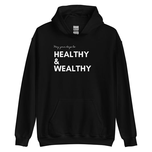 Healthy Wealthy Unisex Hoodie