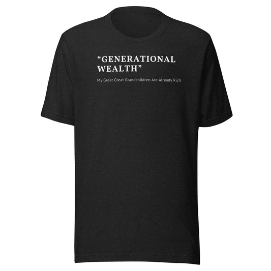 Generational Wealth Unisex t-shirt